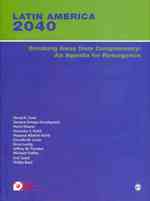 Latin America 2040 : Breaking Away from Complacency: An Agenda for Resurgence