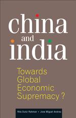 China and India : Towards Global Economic Supremacy?