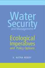 Water Security and Management : Ecological Imperatives and Policy Options