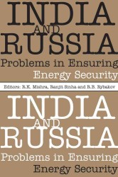 India and Russia : Problems in Ensuring Energy Security