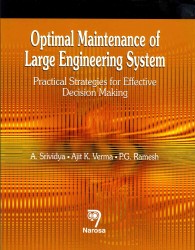 Optimal Maintenance of Large Engineering System : Practical Strategies for Effective Decision Making -- Hardback