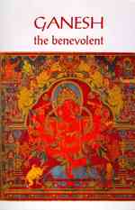 Ganesh : The Benevolent