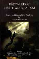 Knowledge Truth and Realism : Essays in Philopophical Analysis