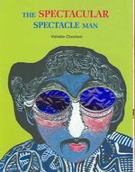 The Spectacular Spectacle Man