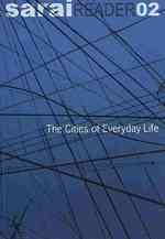 Sarai Reader 02 : Cities of Everyday Life