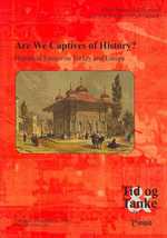 Are We Captives of History? : Historical Essays on Turkey & Europe