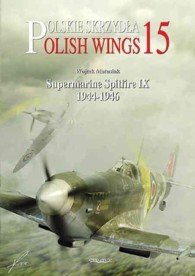 Supermarine Spitfire IX 1944-1946 (Polskie Skrzydla / Polish Wings)