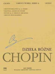 Various Works / Dziela Rozne (National Edition: Series A: Works Published during Chopin's Lifetime / Wydanie Narodowe: Serie A: Utwory Wydane Za Zycia （PCK BLG）