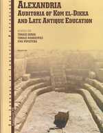 Alexandria : Auditoria of Kom el-Dikka and Late Antique Education (Journal of Juristic Papyrology Supplements)