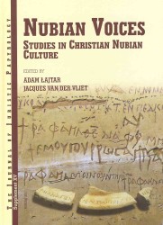 Nubian Voices : Studies in Christian Nubian Culture (Journal of Juristic Papyrology Supplements)