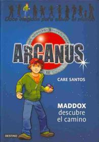 Maddox descubre el camino / Maddox Finds the Way (Arcanus)