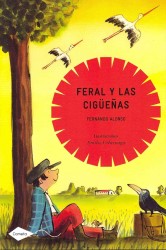 Feral y las cigueas/ Feral and the Storks (Cometa) （Revised）
