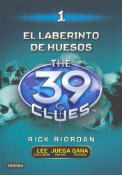 El laberinto de huesos / the Maze of Bones (Las 39 Pistas / 39 Clues (Spanish))