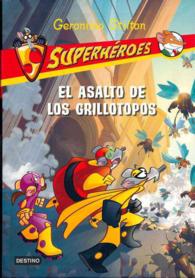 El asalto de los grillotopos / the Attack of the Cricket Moles (Geronimo Stilton (Spanish))