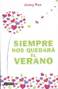 Siempre nos quedara el verano / We'll Always Have Summer (Summer I Turned Pretty)