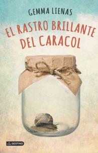 El rastro brillante del caracol/ the Snail's Shiny Trail