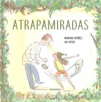 Atrapamiradas/ Look Catcher