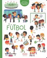 El ftbol/ Soccer (Biblioteca Para Mentes Curiosas/ Library for Curious Minds)