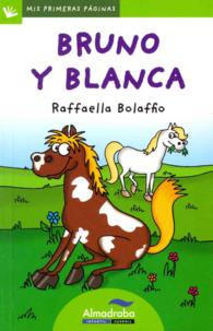 Bruno y Blanca/ Bruno and Blanca (Mis primeras pginas / My First Pages)
