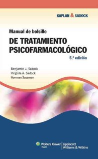 Manual de bolsillo de tratamiento psicofarmacologico / Pocketbook of Psychotropics （5TH）
