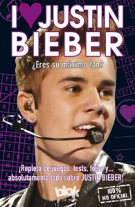 I love Justin Bieber : Eres Su Maximo Fan?