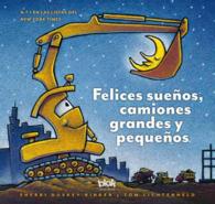 Felices sueos, camiones grandes y pequeos / Goodnight, Goodnight Construction Site
