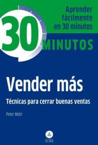 Vender mas / Sell More : Tecnicas Para Cerrar Buenas Ventas / Good Closing Sales Techniques