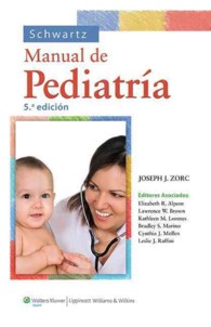 Schwartz Manual de pediatria clinica / Schwartz Clinical Handbook of Pediatrics （5TH）