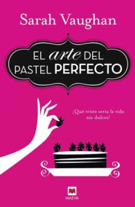 El Arte del Pastel Perfecto