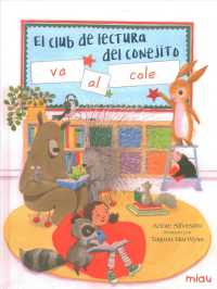 El club de lectura del conejito va al cole/ Bunny's Book Club Goes to School