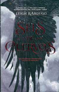 Seis de cuervos/ Six of Crows