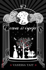La casa del espejo / the Looking Glass House