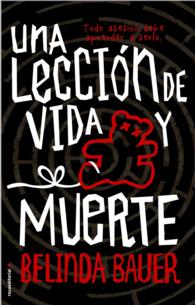 Una leccin de vida y muerte/ the Facts of Life and Death