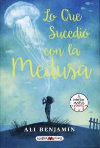 Lo que sucedi con la medusa/ the Thing about Jellyfish