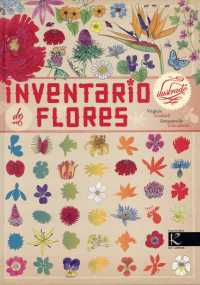 Inventario ilustrado de flores/ Illustrated Compendium of Flowers (Inventario Ilustrado / Illustrated Catalog)