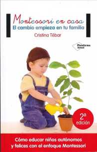 Montessori en casa/ Montessori at Home : El cambio empieza en tu familia/ Change begins in your family