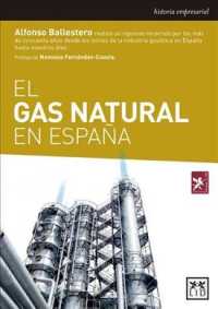 El gas natural en Espaa/ Natural gas in Spain (Historia Empresarial)
