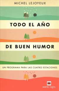 Todo el ao del buen humor / Be in a Good Mood All Year Long : Un Programa Para Las Cuatro Estaciones