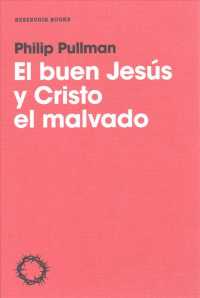 El buen Jess y Cristo el malvado / the Good Man Jesus and the Scoundrel Christ