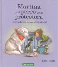Martina y el perro de la protectora / Madeline Finn and the Shelter Dog : Aprendiendo a Leer: Seguimos?