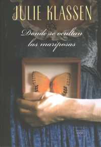 Donde se ocultan las mariposas / Lady of Milkweed Manor