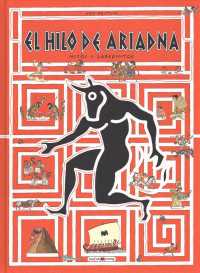 El hilo de Ariadna/ Ariadne's Thread : Mitos Y Laberintos / Myths and Legends