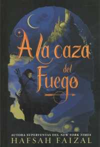 A la caza del fuego/ We Hunt the Flame