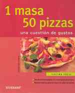 1 Masa 50 Pizzas/1 Dough 50 Pizzas : Una Cuestion De Gustos (Cocina Facil)