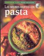 Las mejores recetas con Pasta/ the Best Pasta Recipes (Coleccion 'cocinar Con Inaki Oyarbide', Cooking with Inaki Oyarbide Series)