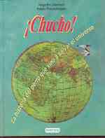 Chucho! : La Historia Del Perro Que Vino a Salvar El Universo