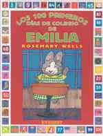 Los 100 primeros dias de escuela de emilia/ Emilia's First One Hundred Days of School