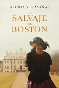 La salvaje de Boston/ the Boston Savage