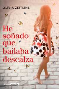 He soado que bailaba descalza / I Dreamed That I Was Dancing Barefoot