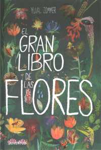 El gran libro de las flores/ the Big Book of Blooms